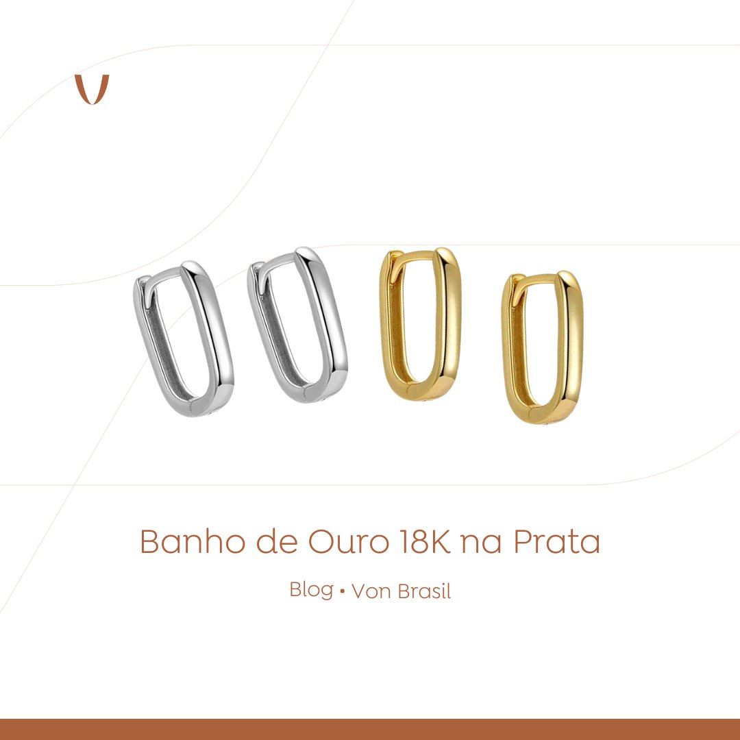 Banho de Ouro 18K na Prata: Tudo o que Você Precisa Sabe - Vonn